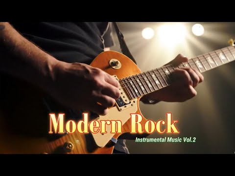 Modern Rock Instrumental Music Vol.2 For Relaxation, Socializing and Stress Relief