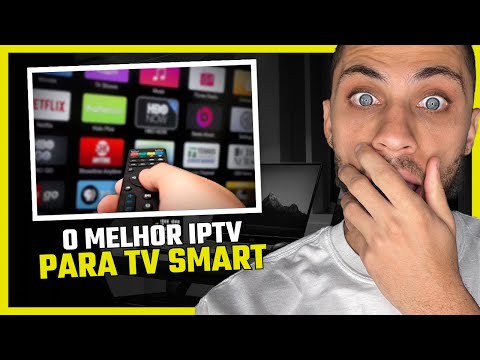 MELHOR IPTV PARA USAR EM TV SMART