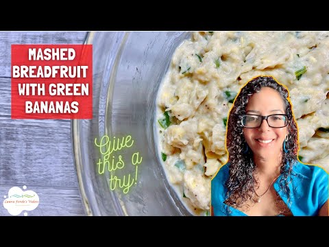 Mashed Breadfruit Recipe | With Green Bananas