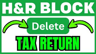 How To DELETE H&R Block Tax Return (QUICK & EASY) 2026