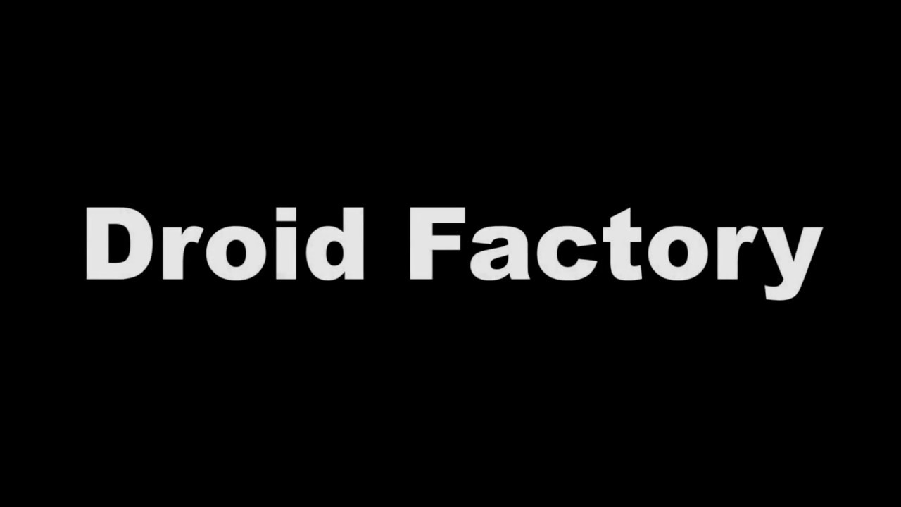 Droid Factory (Test Shot)