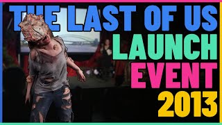The Last Of Us Launch Event 2013.