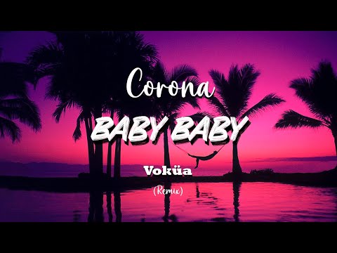 Corona - Baby Baby (Voküa Remix)