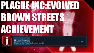 Plague Inc: Evolved - Brown Streets Achievement