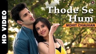 Thode Se Hum Official Video  Badmashiyaan  Mohit C