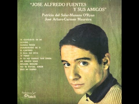 Jose Alfredo Fuentes - Jose Alfredo Fuentes y sus amigos (1966)