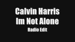 Calvin Harris Im Not Alone Radio Edit With Lyrics.