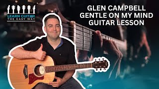 Glen Campbell - Gentle On My Mind Guitar Lesson