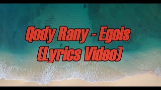 Download lagu Qody Rany - Egois (Lyrics Video) 4K mp3