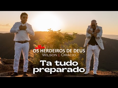 OS HERDEIROS DE DEUS - TA TUDO PREPARADO (Clip Oficial)