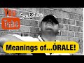 WHAT DOES “ORALE” MEAN? - “Orale” Its Different Meanings By Jesse Munoz