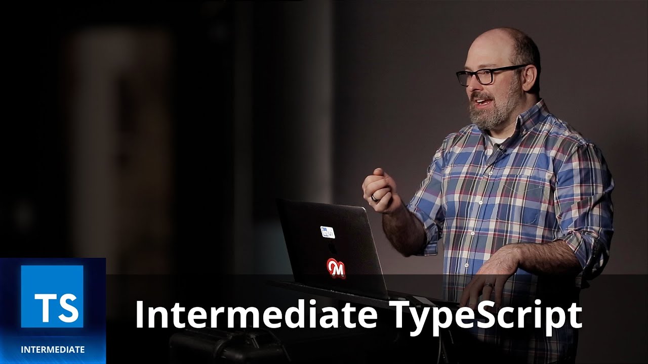 Intermediate TypeScript by Mike North | Preview