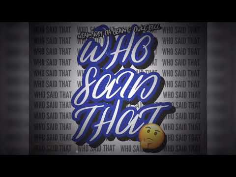 Neam Wit Da Beam (feat. Duke Bill) — “Who Said That”