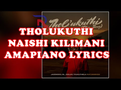 Tholukuthi (Clap Song) - JAZZWRLD, GL_Ceejay & Thukuthela feat MaWhoo) Lyrics (Zulu & English)