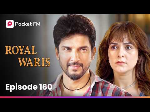 Episode 160 | Royal Waris | Pocket FM