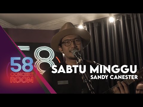 Sabtu Minggu - SANDY CANESTER (Live at 58 Concert Room)