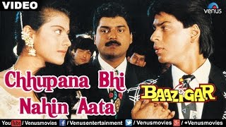 Chhupana Bhi Nahin Aata Lyrics - Baazigar