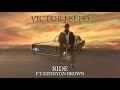 Victor J Sefo - Ride (Audio) ft. Kennyon Brown