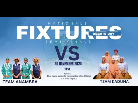TEAM ANAMBRA VS TEAM KADUNA (SEMI-FINALS) 2025 NATIONWIDE INTER-SECONDARY SCHOOL DEBATE COMPETITION