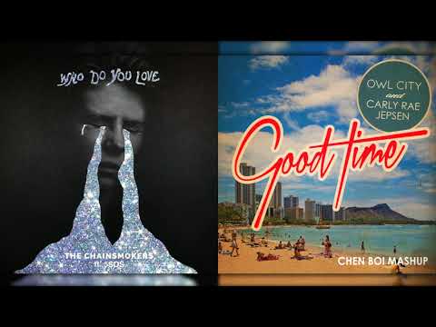 "Who Do You Love/Good Time" | MASHUP | The Chainsmokers & Owl City [Chen is Bored #13]