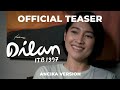 OFFICIAL TEASER DILAN ITB 1997 ANCIKA VERSION APRIL 30 IN CINEMA