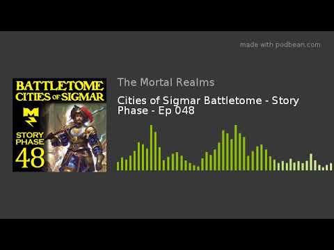 Cities of Sigmar Battletome - Story Phase - Ep 048