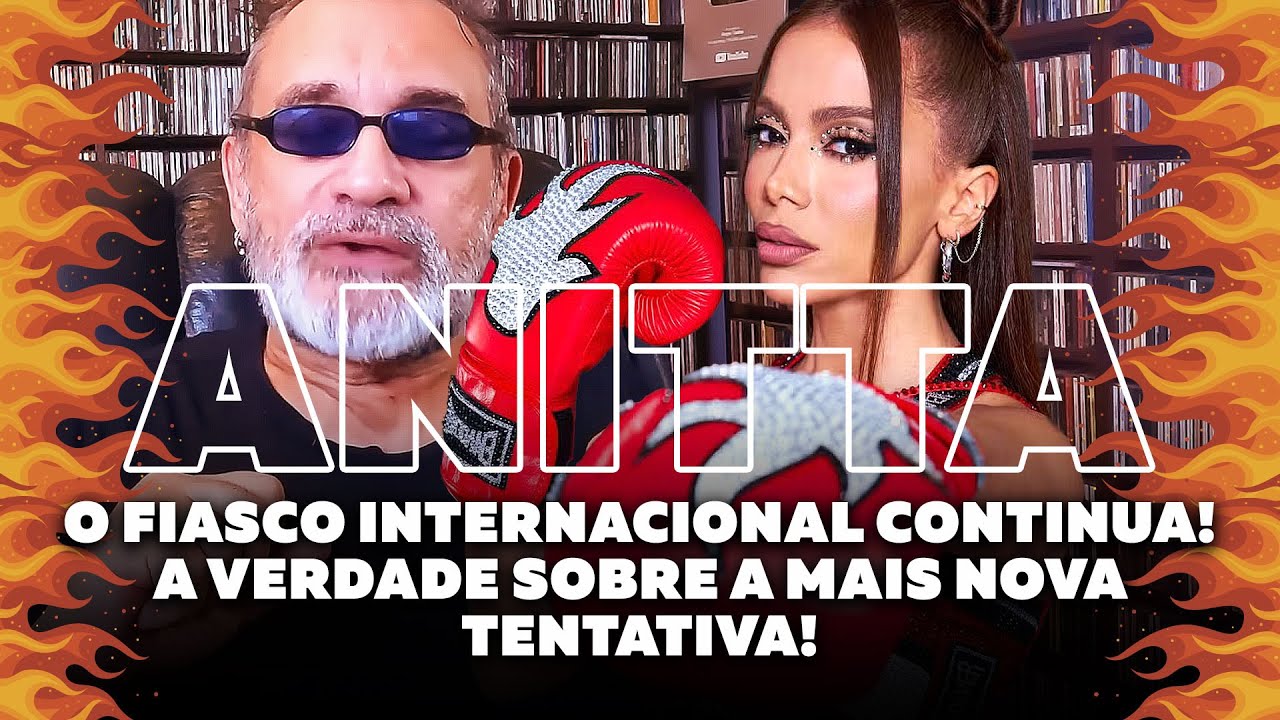Anitta - O Fiasco Internacional Continua!