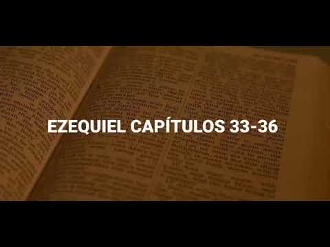 EZEQUIEL CAPÍTULOS 33-36 +LA BIBLIA RV1960