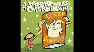 Moonpools &amp; Caterpillars –  Hear