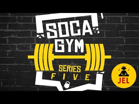 SOCA GYM SERIES 5 | (Mixed By DJ JEL) "Soca Gym Mix"