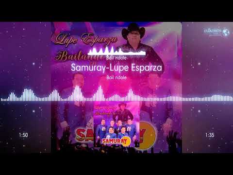 Bailandole Samuray Ft Lupe Esparza (Estreno 2023)