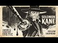 Solomon Kane Hollow Shepherd Sword Sorcery Dark Fantasy 4K