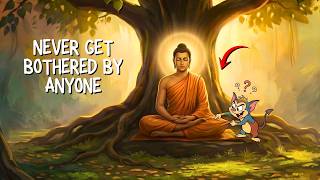 How To Never Get Angry or Bothered By Anyone | Buddhism