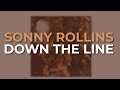 Sonny Rollins - Down The Line (Official Audio)