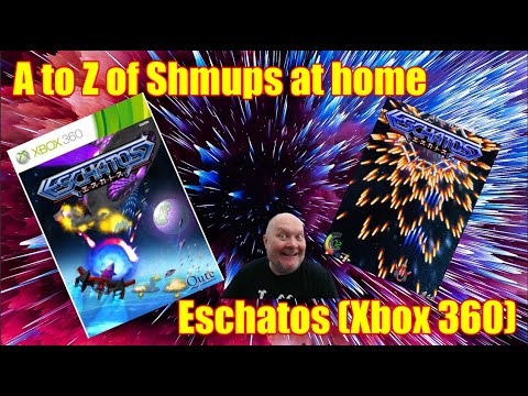 A to Z of Shmups at home - week 5 - Eschatos  (XBox 360 / Steam)