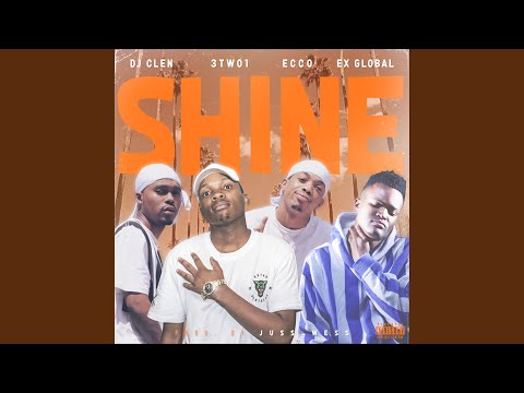 Shine (feat. 3two1, Ecco & Ex-Global)