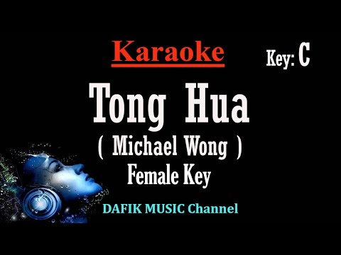 Tong Hua (Karaoke) Michael Wong Female key C