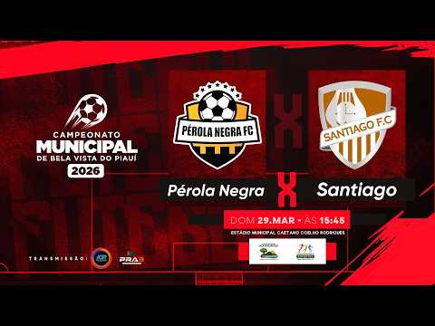 Pérola Negra X Santiago