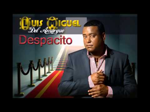 Despactito - Luis Miguel Del Amargue
