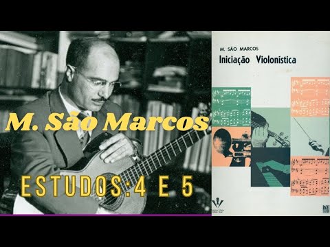 Estudos 4 e 5 | Iniciação Violonística [Manoel São Marcos]