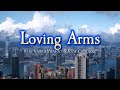 LOVING ARMS - (Karaoke Version) - in the style of KRIS KRISTOFFERSON & RITA COOLIDGE