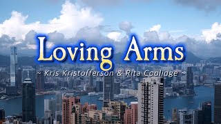 LOVING ARMS - (Karaoke Version) - in the style of KRIS KRISTOFFERSON &amp; RITA COOLIDGE