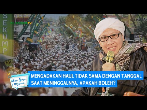 Mengadakan Haul tidak Sama dengan Tanggal Saat Meninggalnya, Apakah Boleh? | Buya Yahya Menjawab