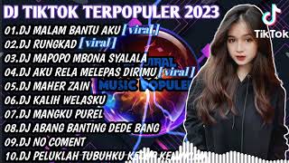 Download lagu DJ TIKTOK TERPOPULER 2023 DJ MALAM BANTU DJ RUNGKA... mp3