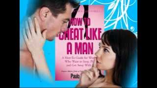 How to Cheat Like A Man