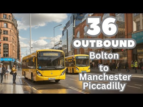 Riding the 36 bus route OUTBOUND: Bolton interchange to Manchester. A Greater Manchester bus route.