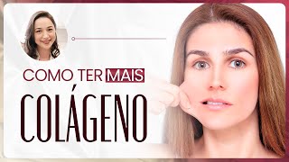 Faça isso para TER MAIS COLÁGENO NA PELE em qualquer idade