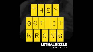 Lethal Bizzle feat. Wiley - They Got It Wrong (AUDIO) *OUT NOW*
