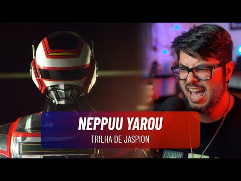 NEPPUU YAROU  - Ai Takano - JASPION Trilha Sonora (JB Vocal Cover)