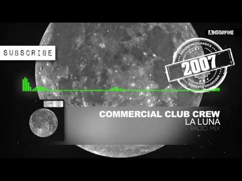 Commercial Club Crew - La Luna (Radio Mix)